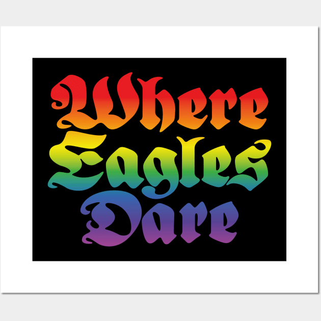 Where Eagles Dare Title (rainbow effect) Wall Art by GraphicGibbon